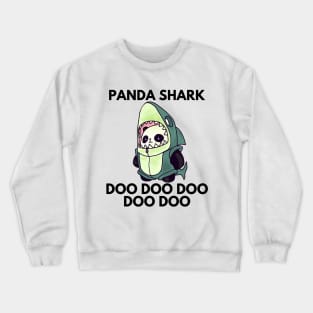 Just a Panda Who loves sharks Crewneck Sweatshirt